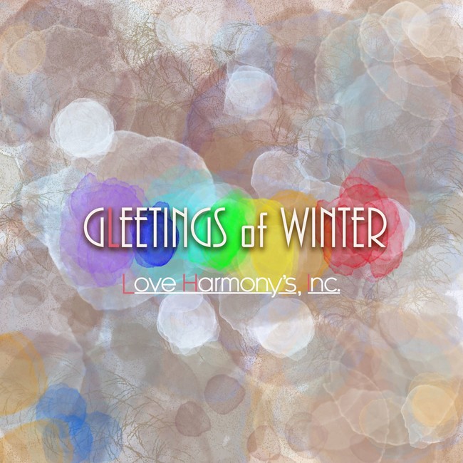 男女混声ボーカルグループLove Harmony’s, Inc.（ラブ・ハーモニーズ・インク）EP「GLEETINGS of WINTER」本日リリース！のサブ画像2