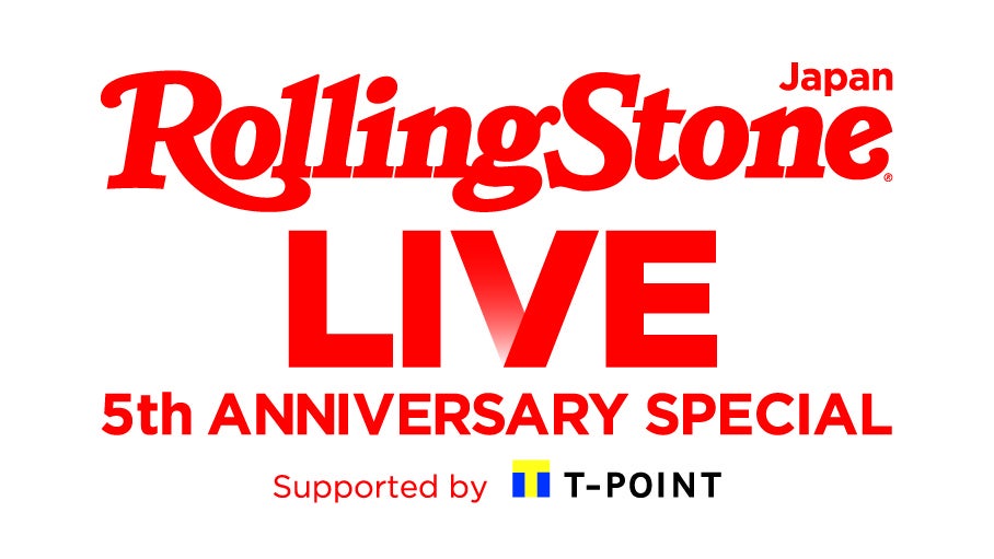 Rolling Stone Japan 5周年記念ライブ『Rolling Stone Japan LIVE 5th Anniversary Special supported by Tポイント』開催！のサブ画像1