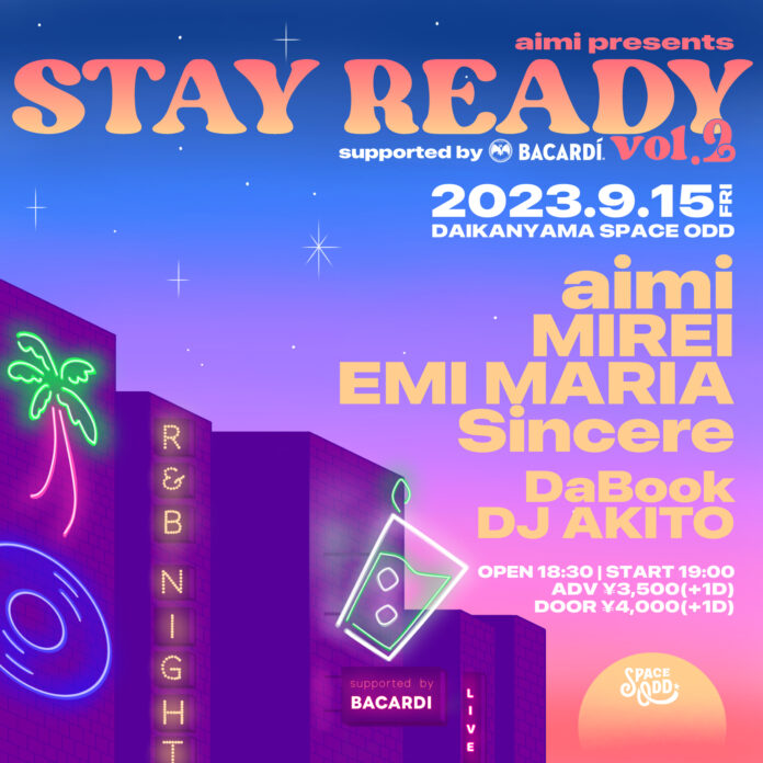 R&Bイベント「aimi presents ‘STAY READY vol.2’ supported by BACARDI」開催まで1週間のメイン画像