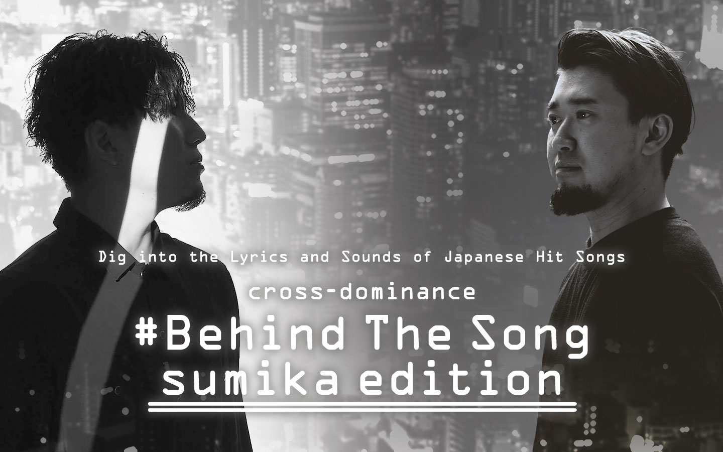 cross-dominance初の全国ネット冠番組『cross-dominance #Behind The Song sumika edition』JFN系列各局にて5月19日(日)より順次放送！のサブ画像1