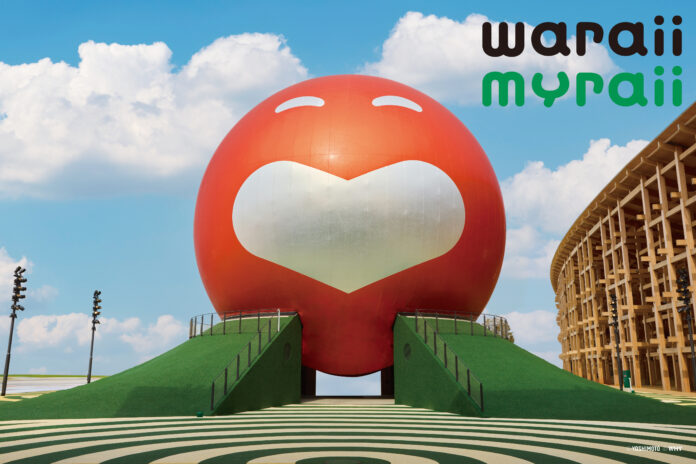 こころとからだの健康につながる「笑いのチカラ」大阪・関西万博 民間パビリオン「よしもと waraii myraii館」 笑顔の球体『タマー』の展示・アシタ広場プログラム内容を発表！のメイン画像